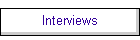 Interviews