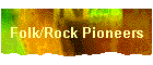 Folk/Rock Pioneers
