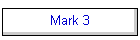Mark 3