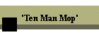 'Ten Man Mop'