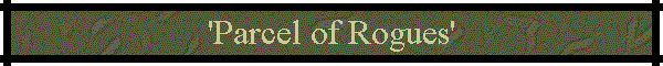 'Parcel of Rogues'