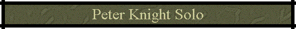 Peter Knight Solo