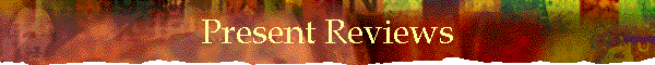 Present Reviews