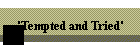 'Tempted and Tried'
